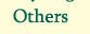 Others